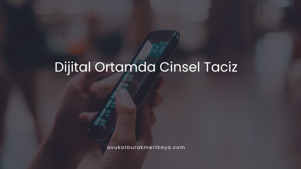 Dijital Ortamda Cinsel Taciz