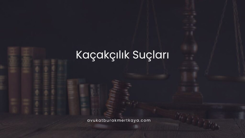 Kaçakçılık Suçları