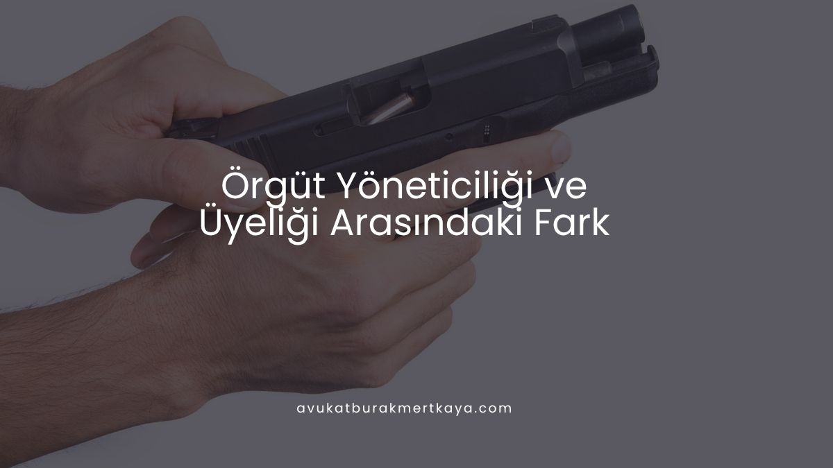 Örgüt Yöneticiliği ve Üyeliği Arasındaki Fark