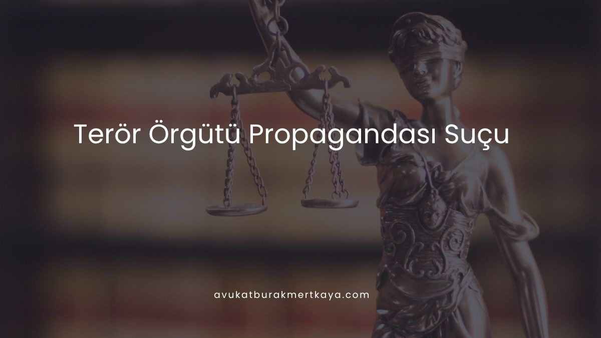 Terör Örgütü Propagandası Suçu