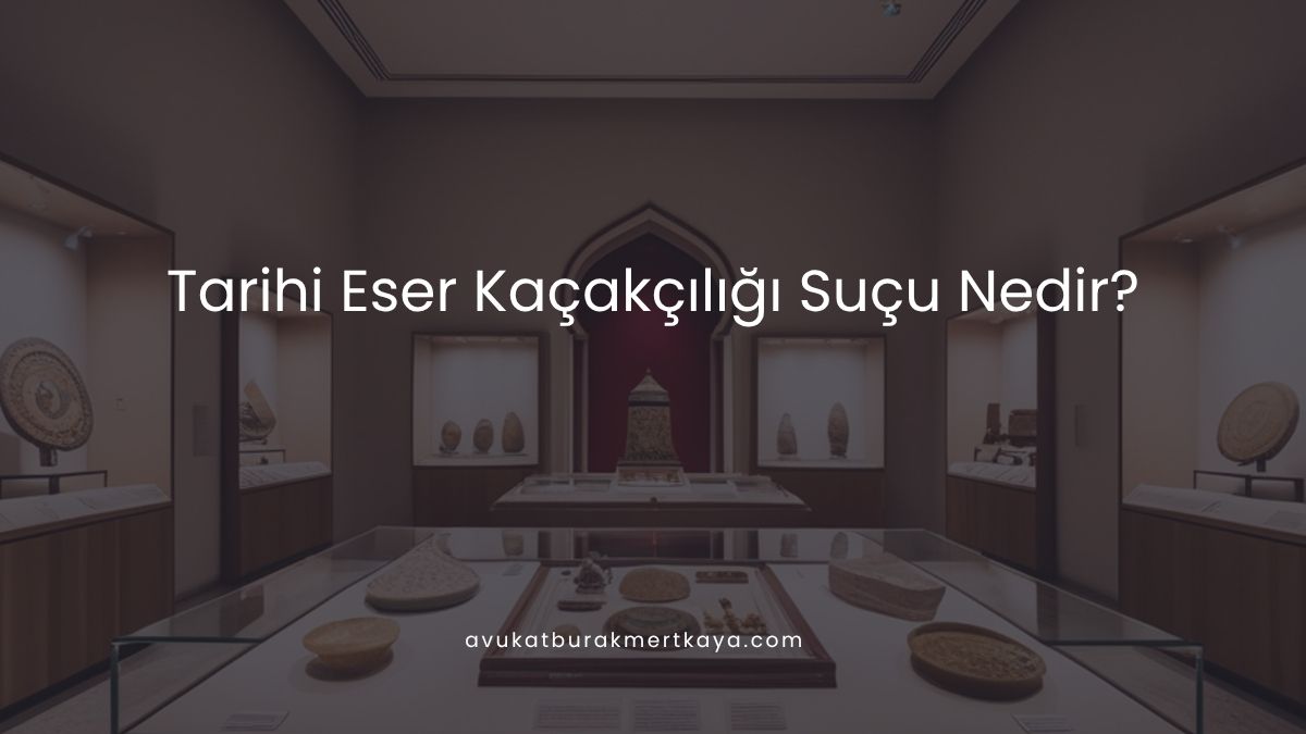 Tarihi Eser Kaçakçılığı Suçu Nedir?