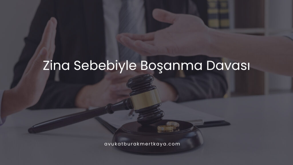 Zina Sebebiyle Boşanma Davası